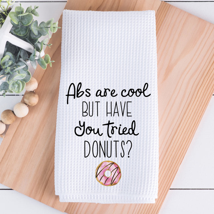 Abs are cool but have you tried donuts Waffle Towel