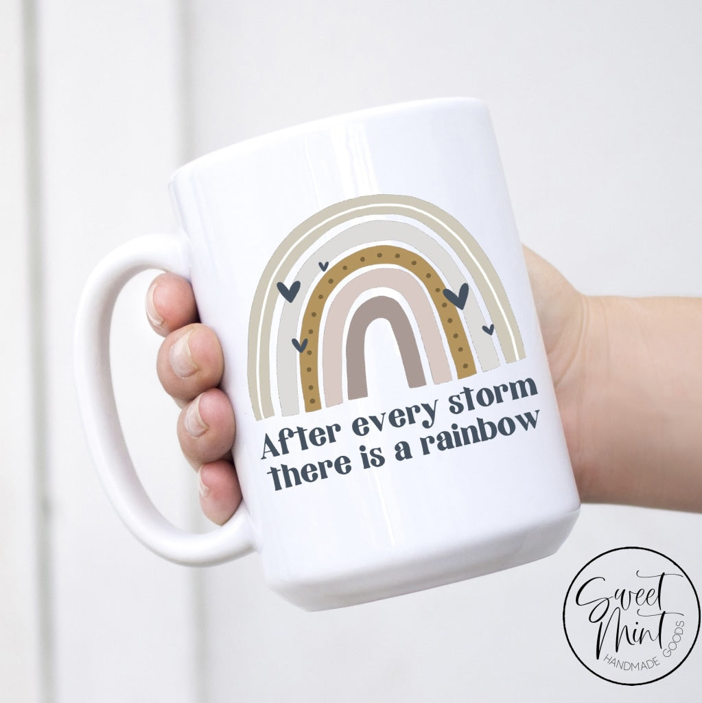 After Every Storm There Is A Rainbow Mug Mug