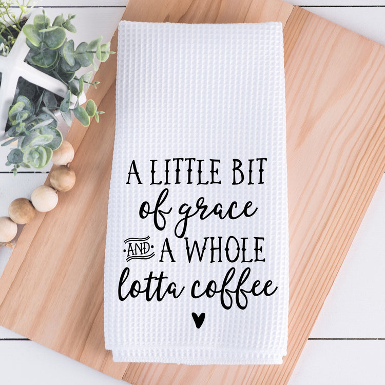 A Little Bit of Grace and a Whole Lotta Coffee Waffle Towel