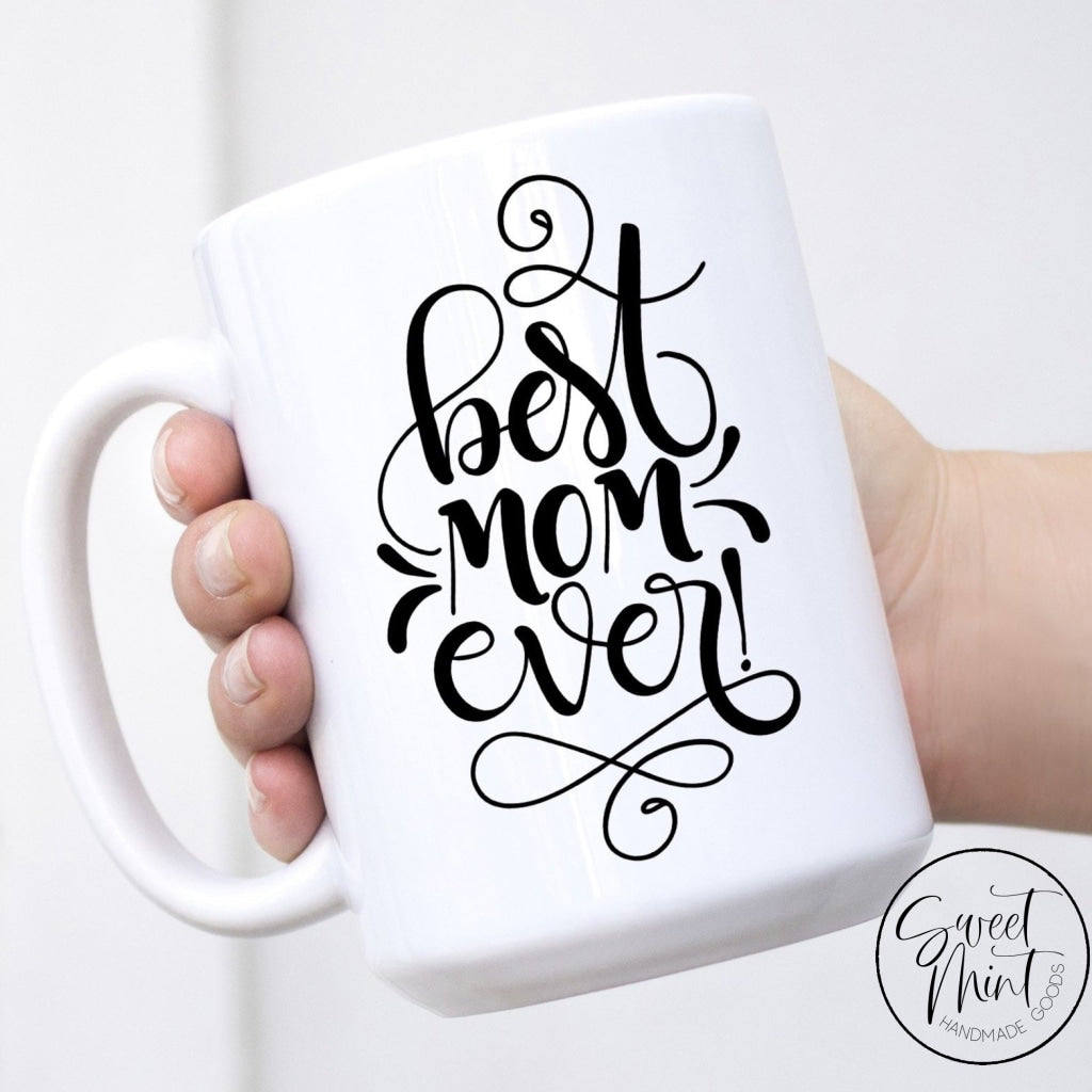 Best Mom Ever Mug