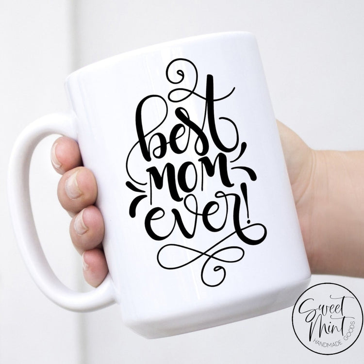 Best Mom Ever Mug