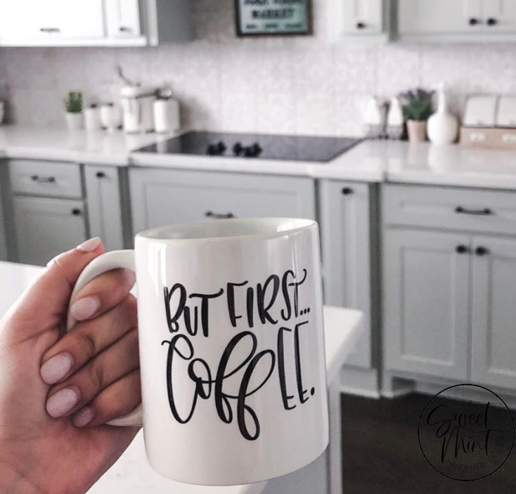 But First Coffee Mug Mug