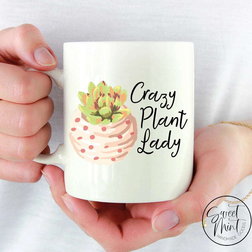 crazy succulent lady Crazy Plant Lady Mug- Succulent Mug