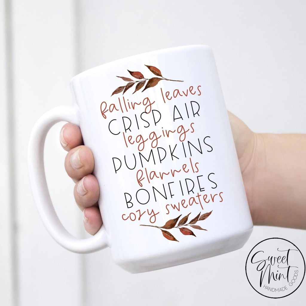 Falling Leaves Crisp Air Leggings Pumpkins Flannels Bonfires Cozy Sweaters Mug - Fall / Autumn Mug
