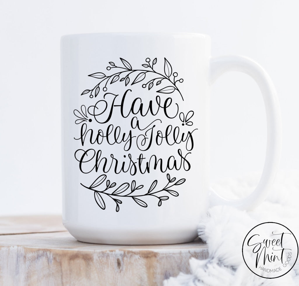 Have a Holly Jolly Christmas Reindeer Mug – Sweet Mint Handmade Goods