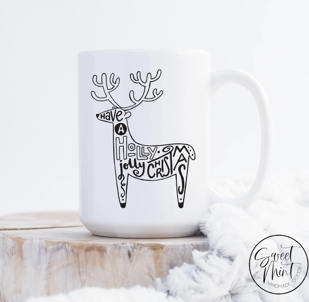 Have a Holly Jolly Christmas Reindeer Mug – Sweet Mint Handmade Goods
