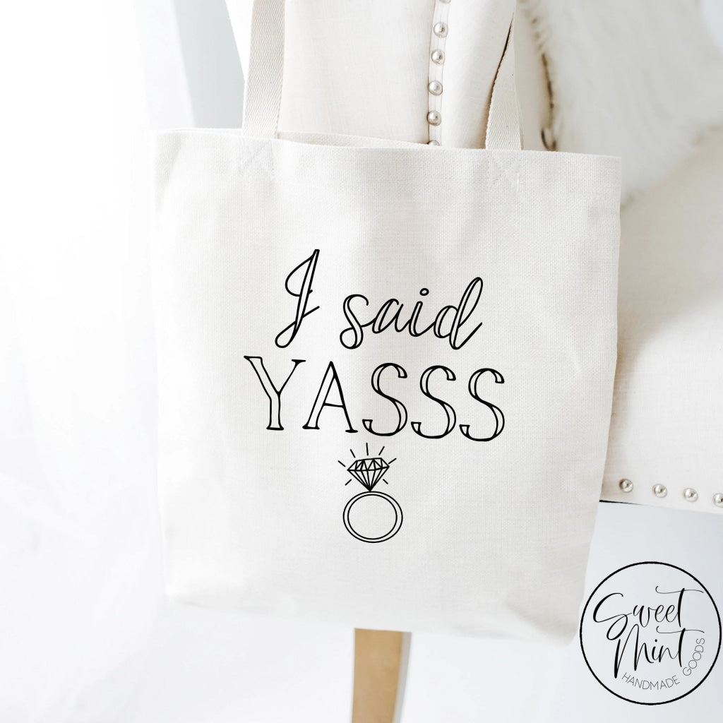 I Said Yes Tote Bag – Sweet Mint Handmade Goods