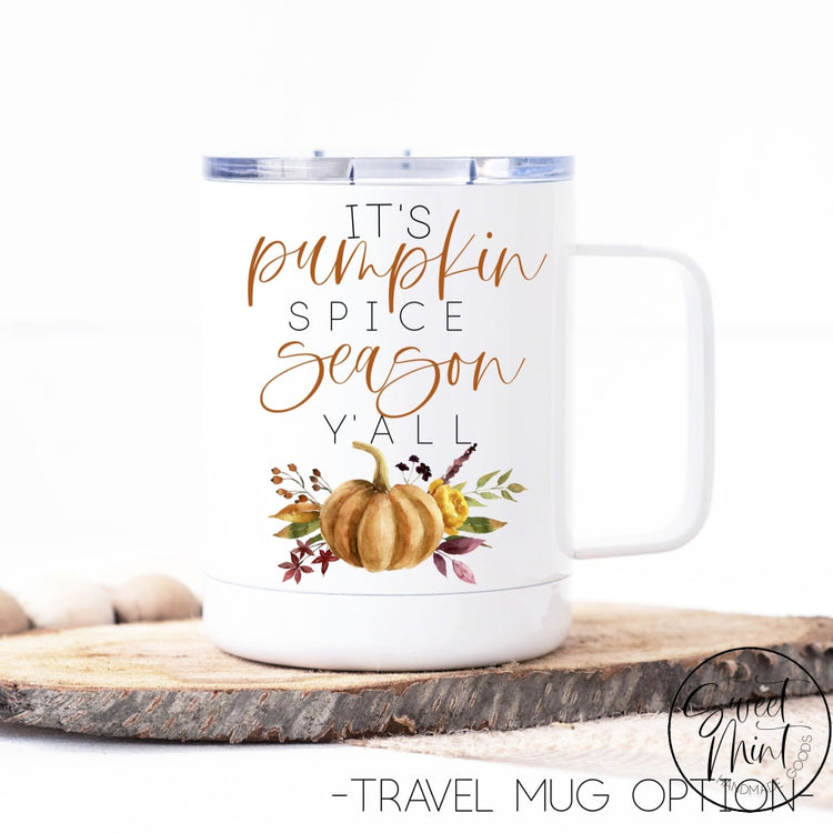 Its Pumpkin Spice Season Yall Mug - Fall / Autumn