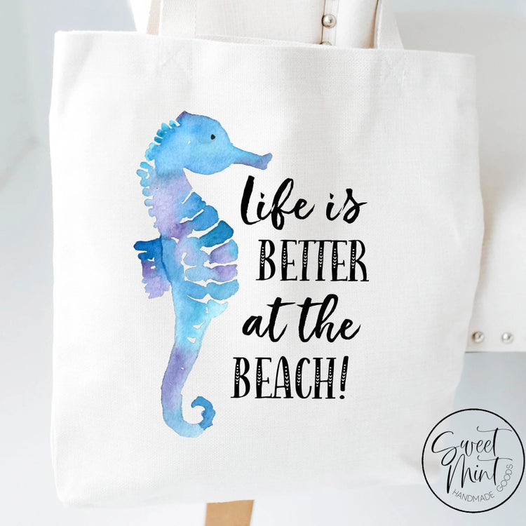 Life Is Better At The Beach Tote Bag