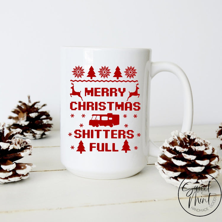Merry Christmas Shitters Full Mug