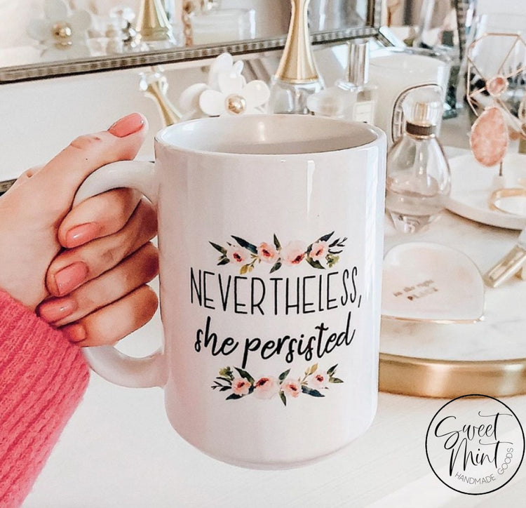 Nevertheless She Persisted Mug