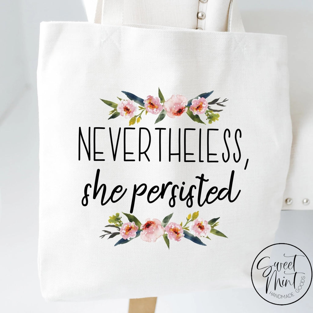 Nevertheless She Persisted Tote Bag