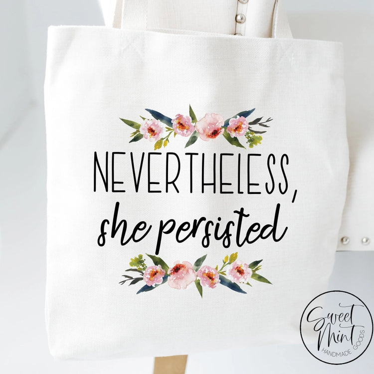 Nevertheless She Persisted Tote Bag