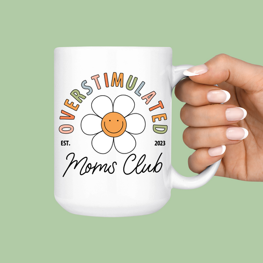 Overstimulated Moms Club Mug