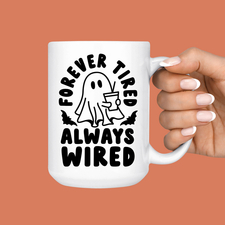 Forever Tired Always Wired Ghost Halloween Mug