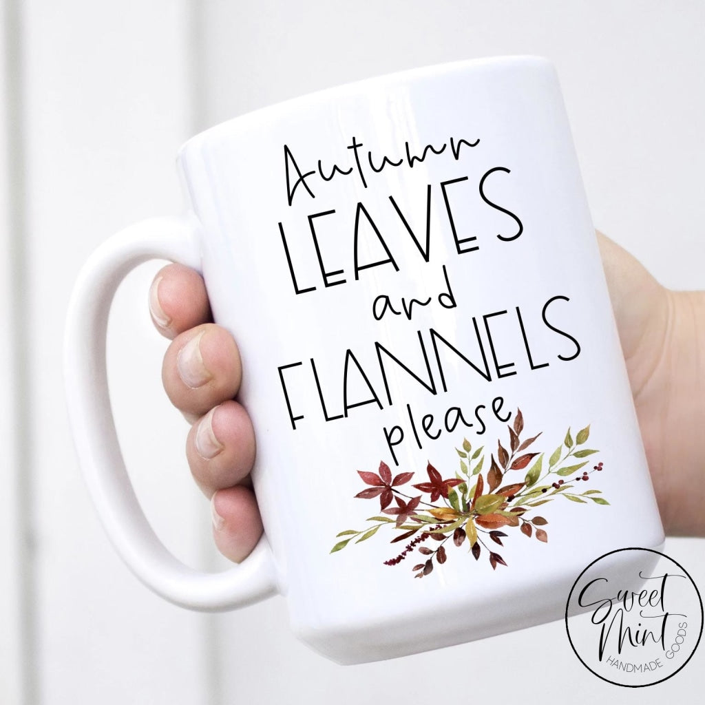 Autumn Leaves And Flannels Please Mug - Fall /