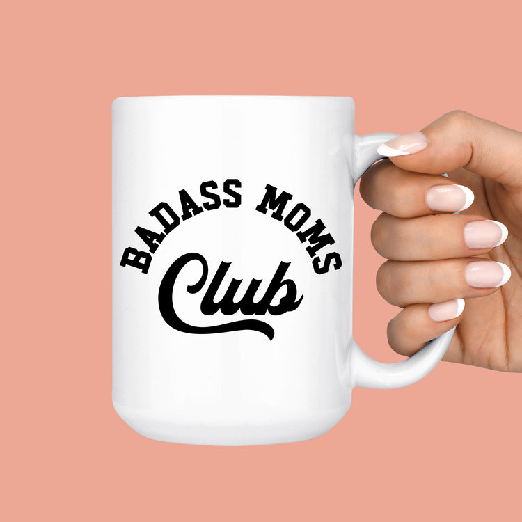 Badass Moms Club Mug
