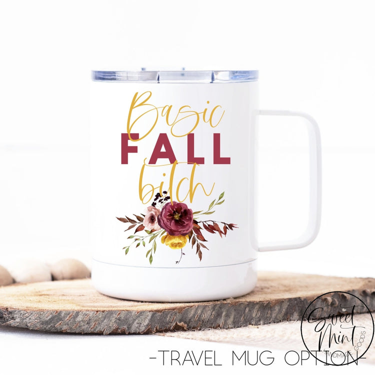 Basic Fall Bitch Mug - / Autumn Mug