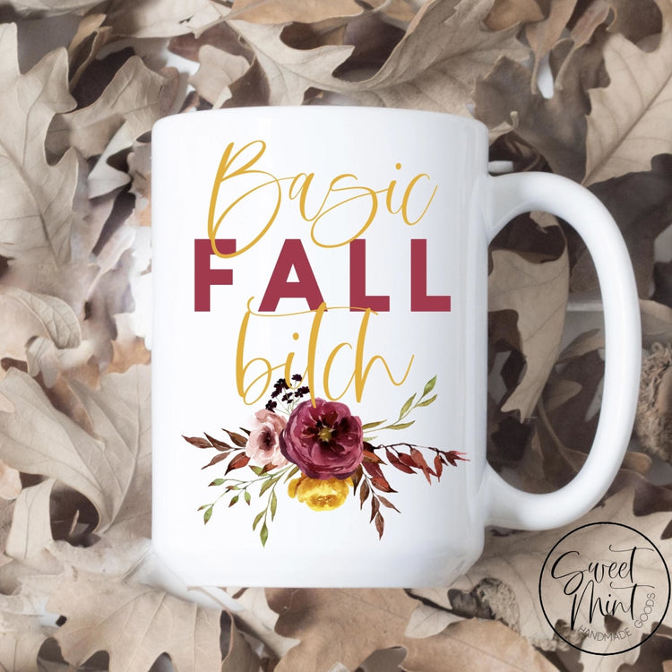Basic Fall Bitch Mug - / Autumn Mug