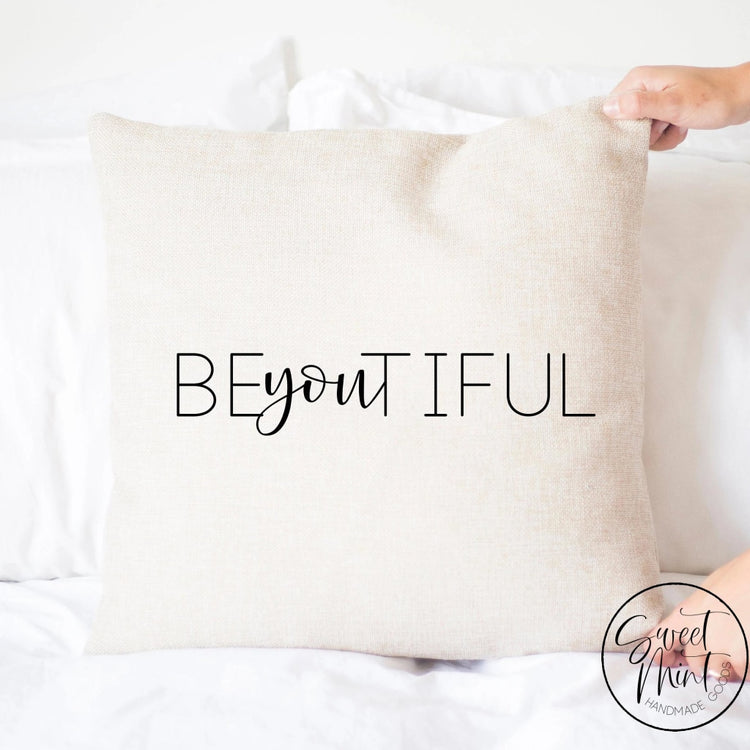 Be You Tiful Pillow Cover - 16X16