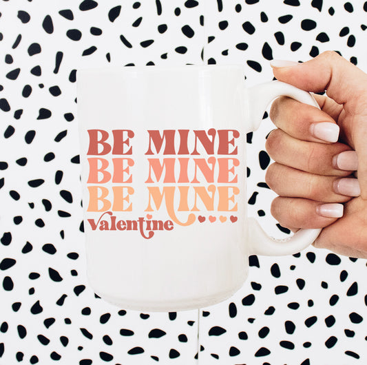 Be Mine Valentine Mug