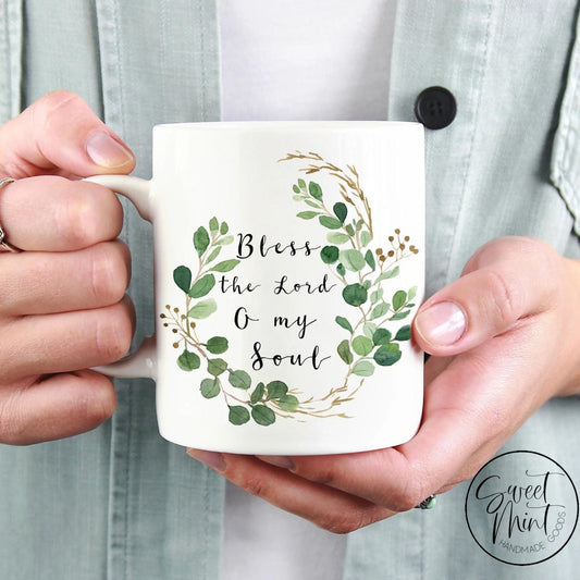 Bless The Lord O My Soul Mug