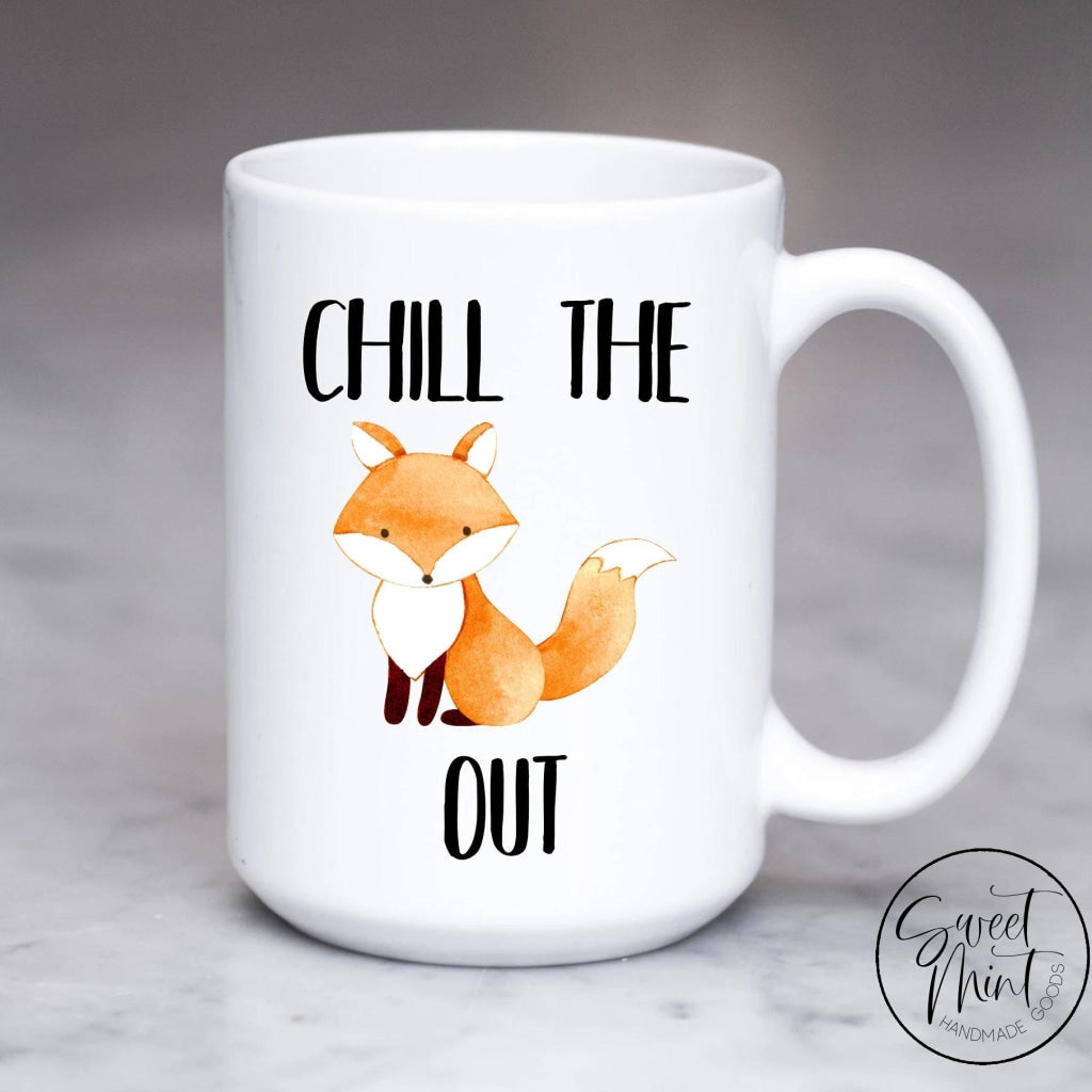Chill The Fox Out Mug