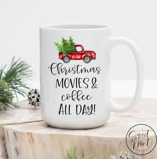 Christmas Movies And Coffee All Day Mug Mug