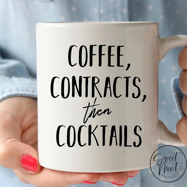 Coffee Contracts Then Cocktails Real Estate Agent Mug