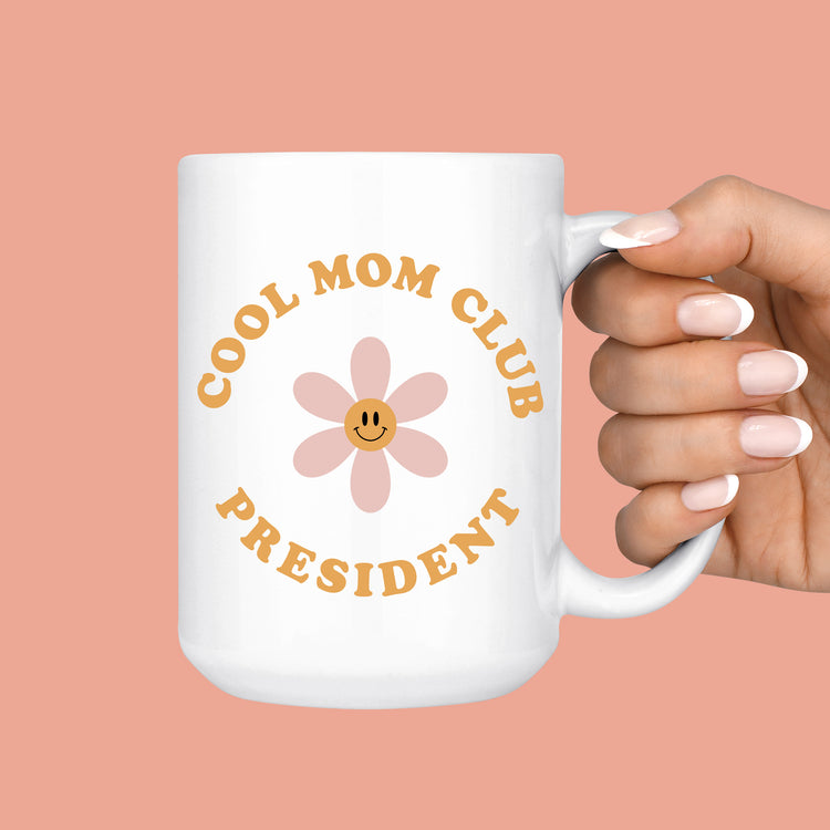 Cool Mom Club President Mug