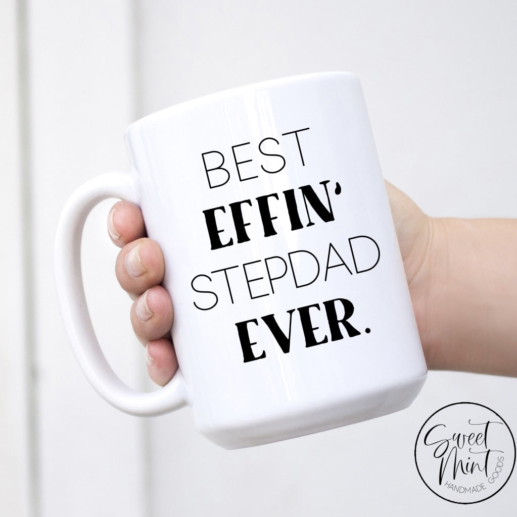 Copy Of Best Effin Stepdad Ever Mug