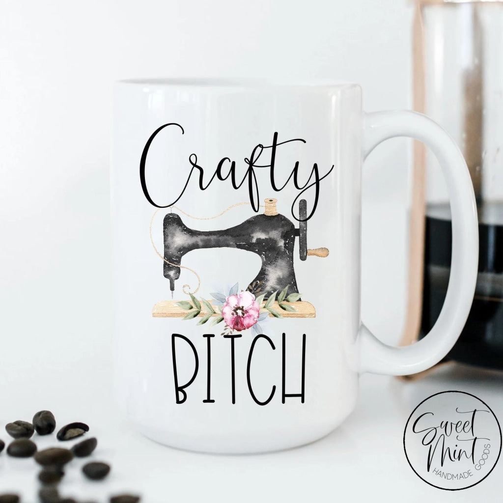 Crafty Bitch Mug - Sewing / Crafting Machine