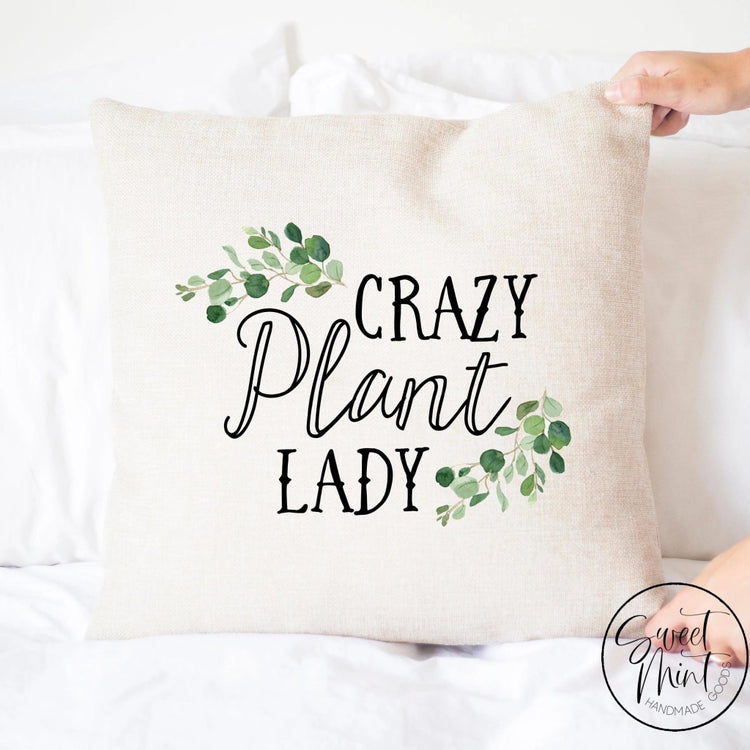 Crazy Plant Lady Pillow Cover - 16X16