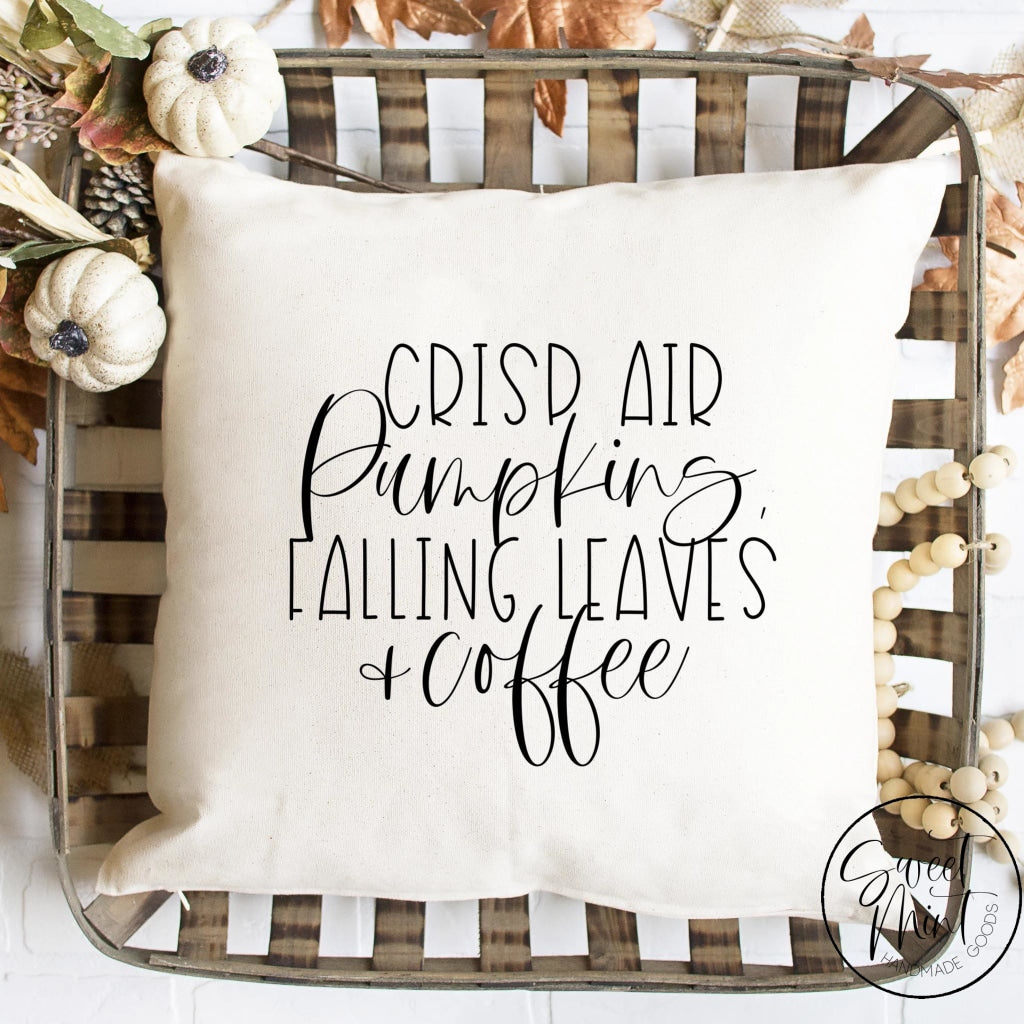 Crisp Air Pumpkins Falling Leaves & Coffee Pillow Cover - Fall / Autumn 16X16