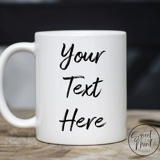Custom Text / Phrase Mug