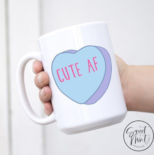 Cute Af Conversation Heart Valentines Day Mug