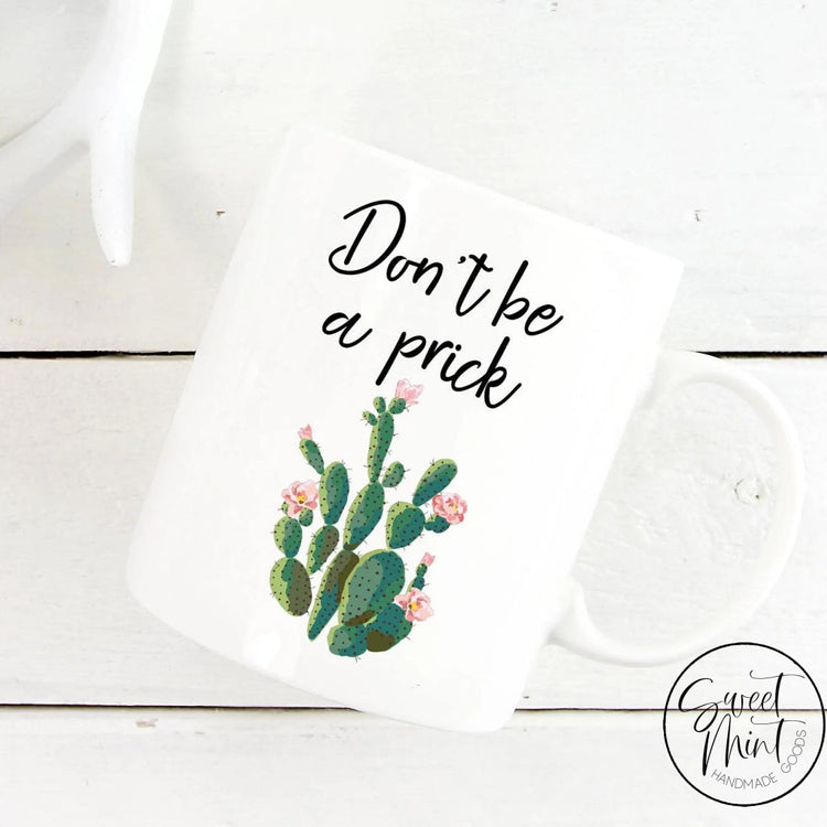 Dont Be A Prick Mug - Cactus
