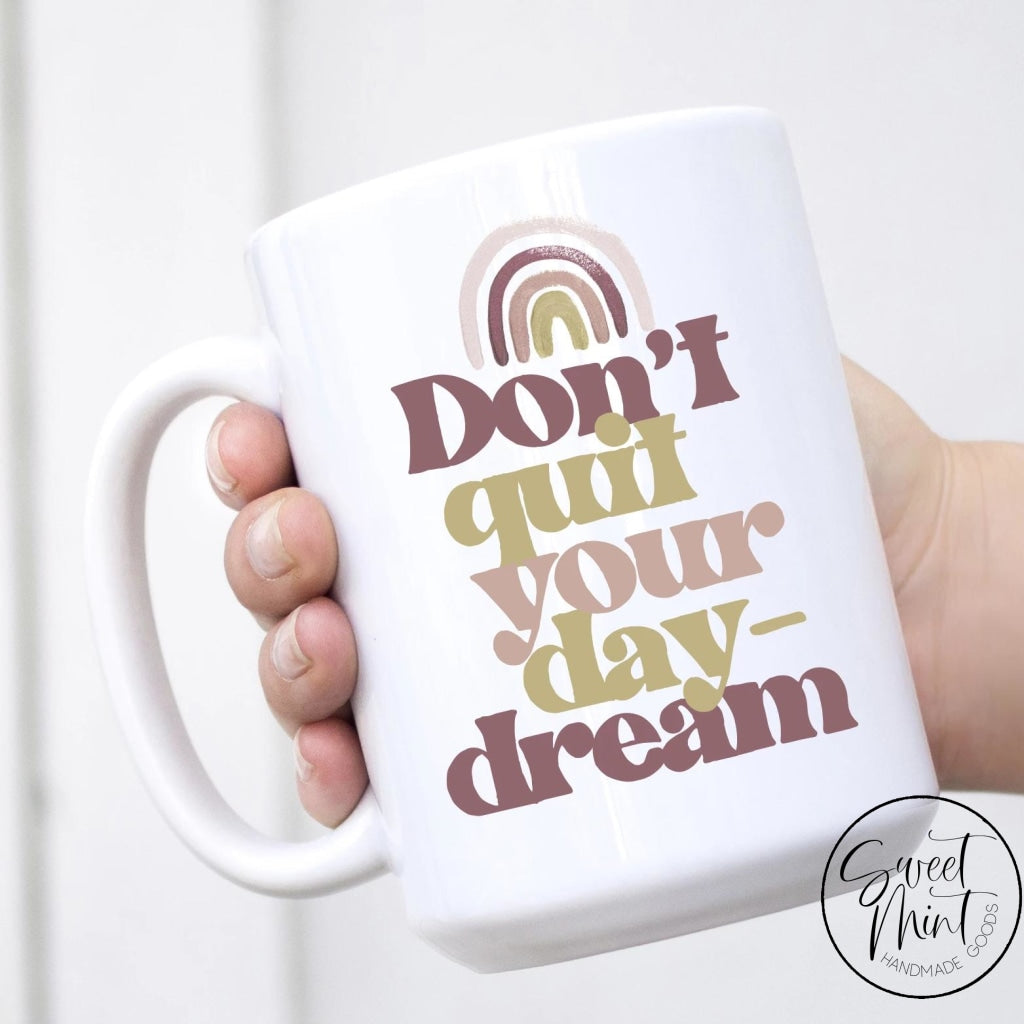 Dont Quit Your Daydream Mug - Rainbow