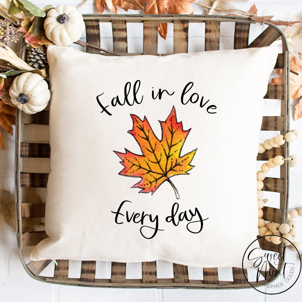 Fall In Love Every Day Pillow Cover - 16 X