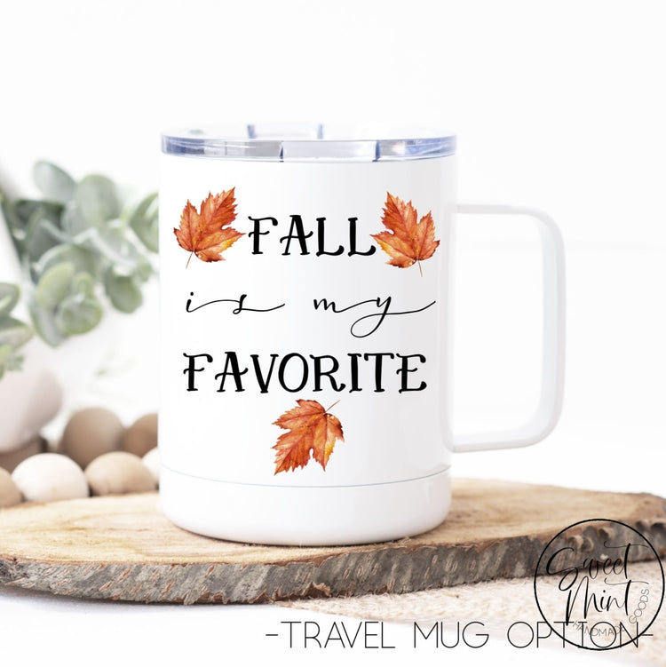 Fall Is My Favorite Mug - Autumn