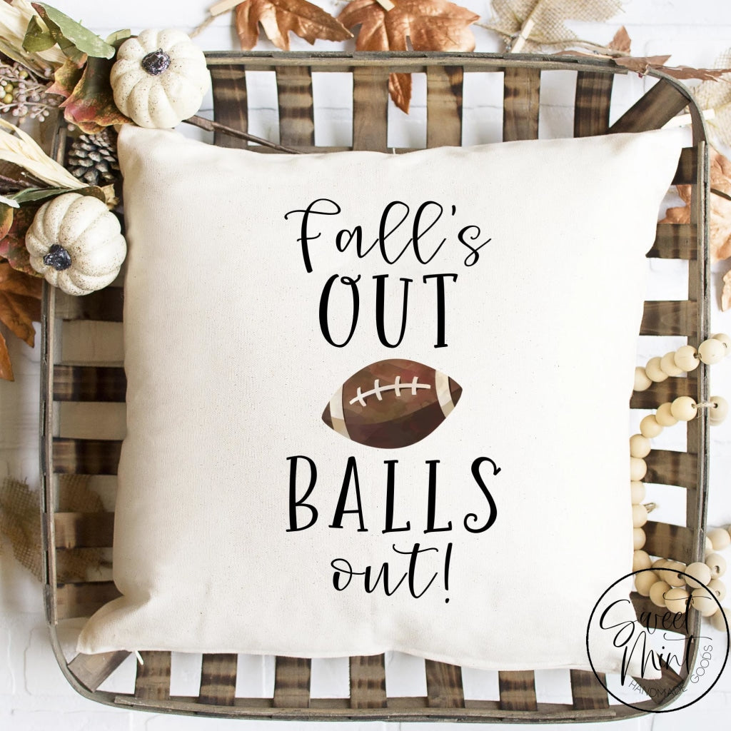 Falls Out Balls Football Pillow Cover - Fall / Autumn 16X16