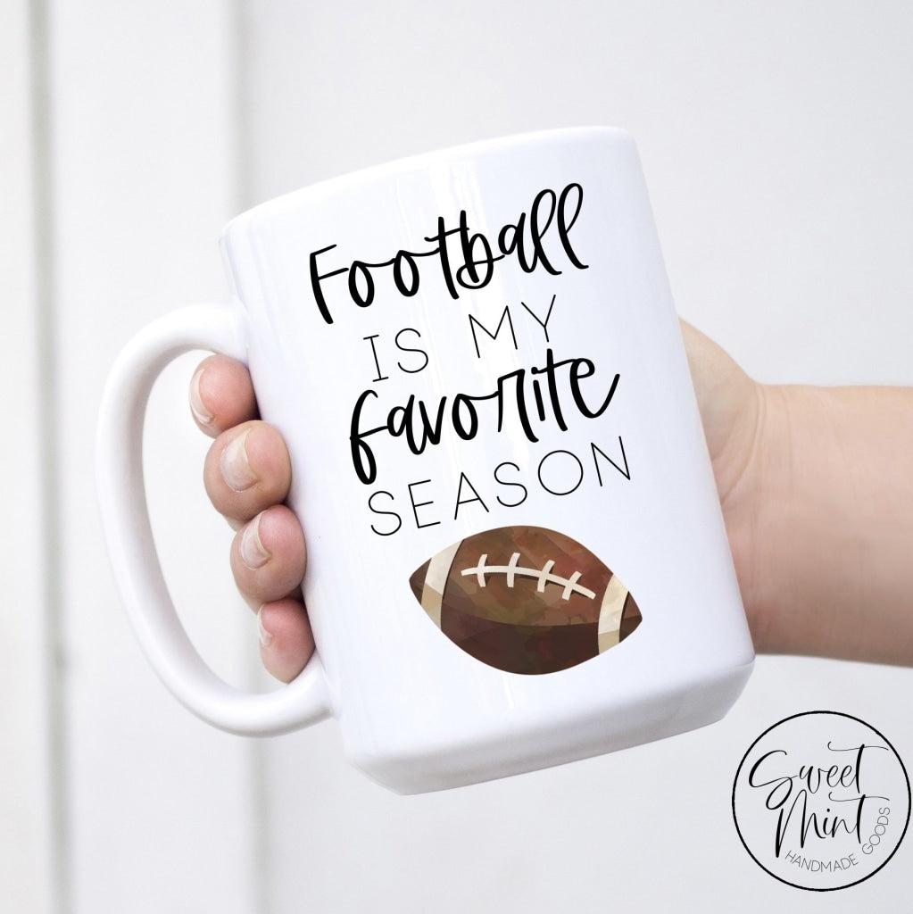 Football Is My Favorite Season Mug