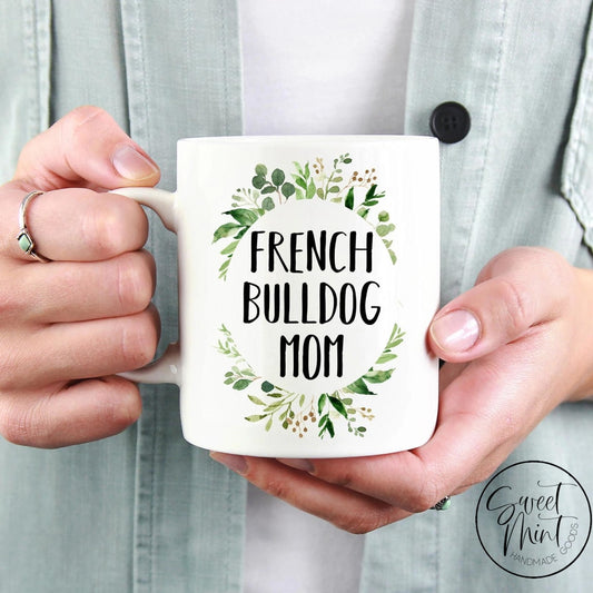 French Bulldog Mom Mug - Frenchie