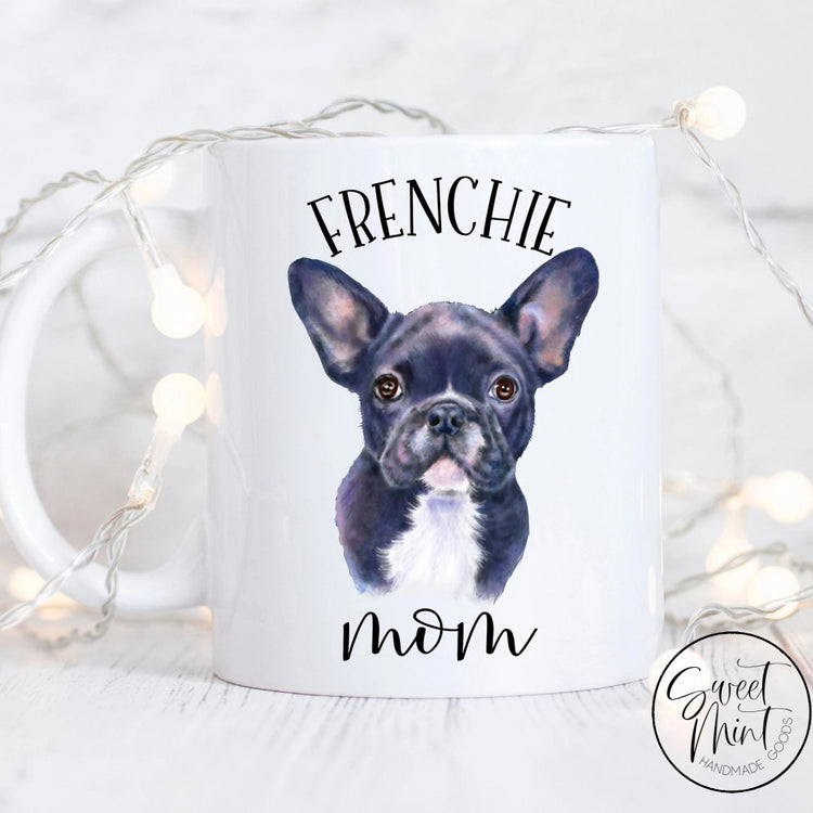Frenchie Mom Mug - French Bulldog