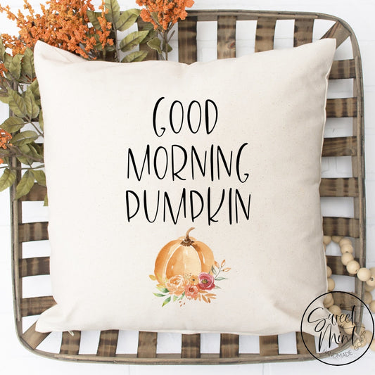 Good Morning Pumpkin Fall Pillow Cover - 16 X