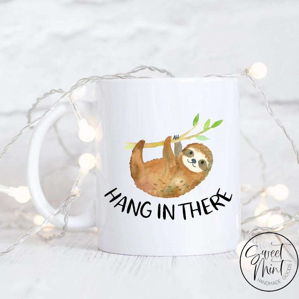Hang In There Mug - Sloth