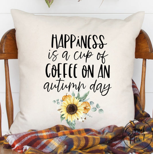 Happiness Is A Cup Of Coffee On An Autumn Day Pillow Cover - 16 X