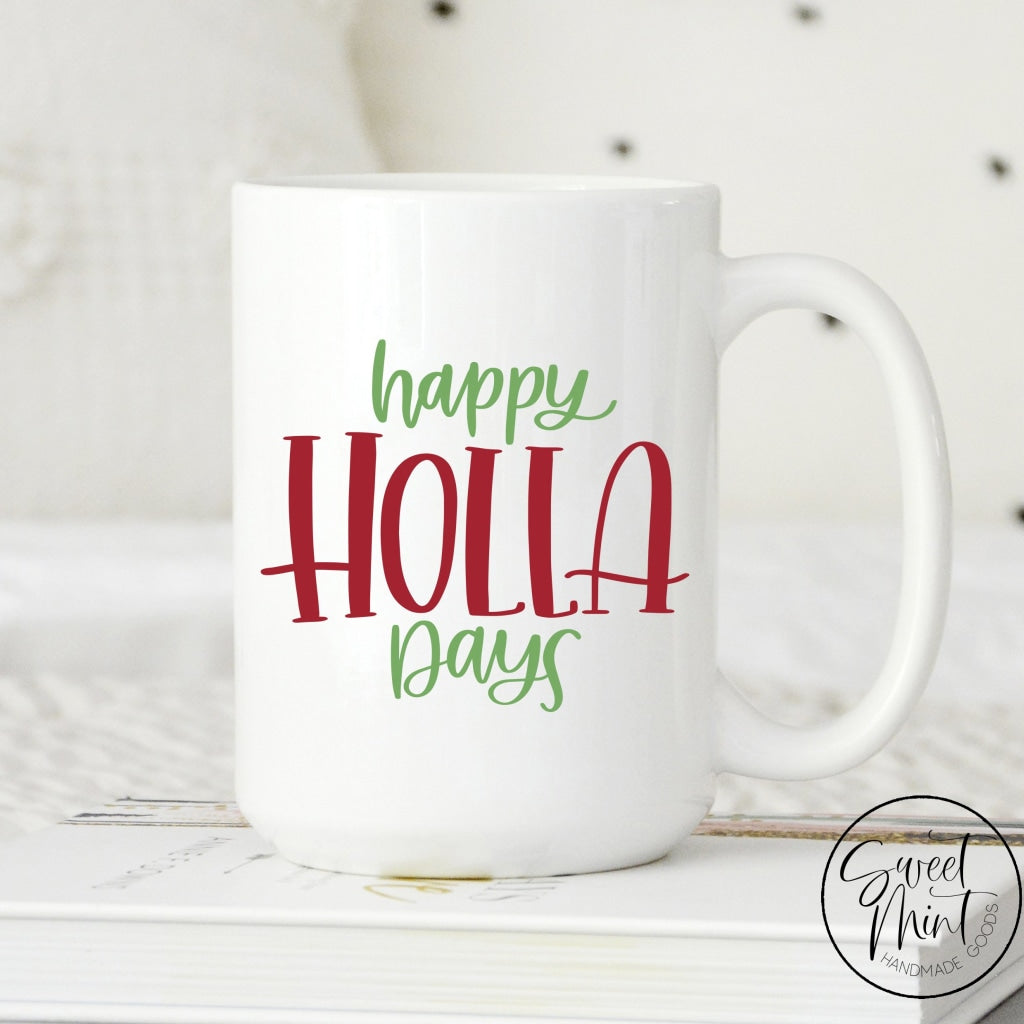 Happy Holla Days Mug