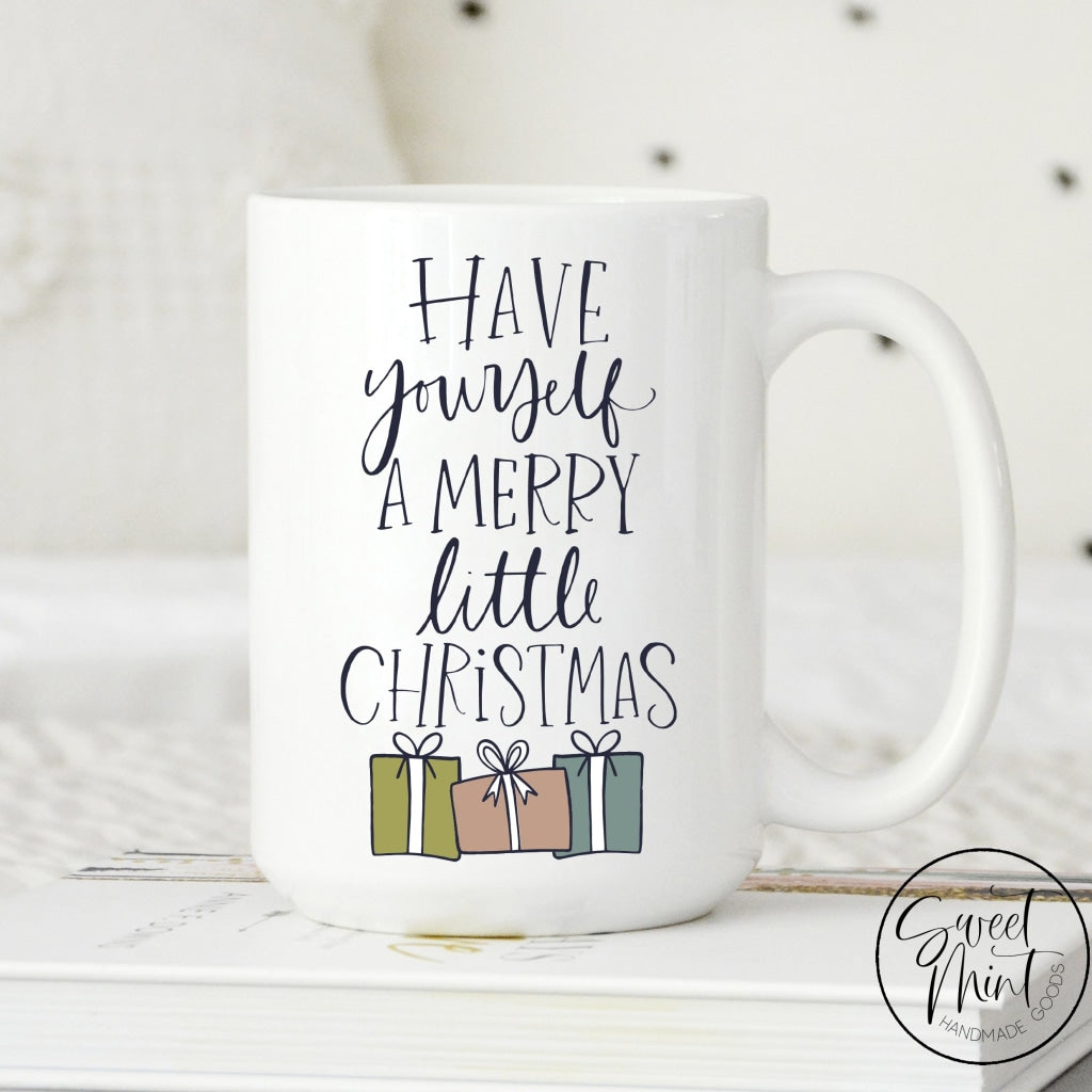 Have Yourself A Merry Little Christmas Presents Mug