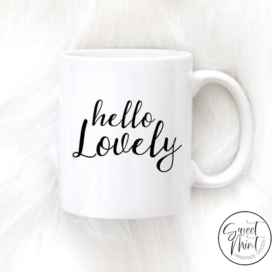 Hello Lovely Mug